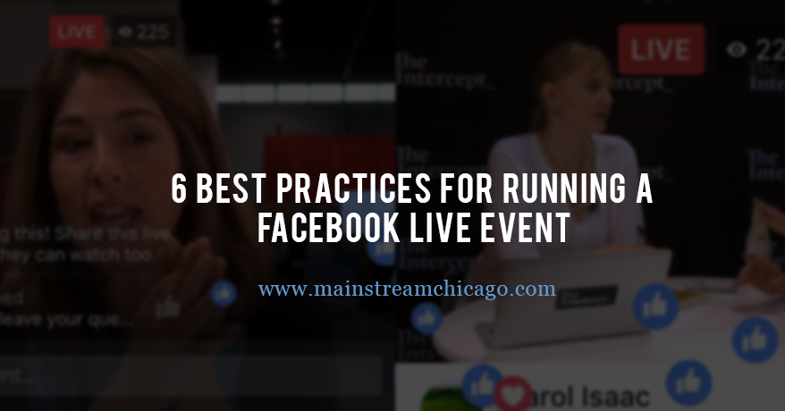6 Best Practices for Running a Facebook Live Event